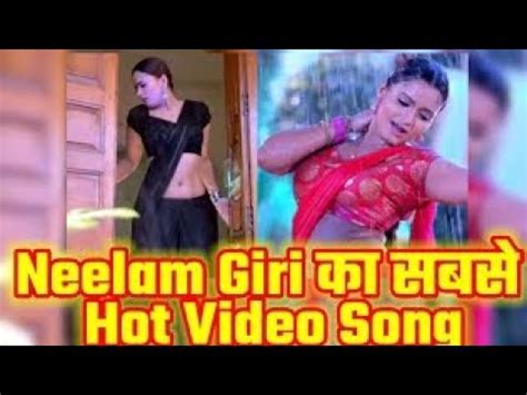 bhojpuri video sexy|Neelam Giri Hot Bhojpuri Songs 